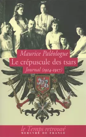 Couverture du produit · Le crépuscule des tsars : Journal (1914-1917)