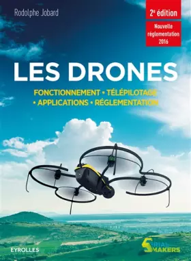 Couverture du produit · Les drones : Fonctionnement, télépilotage, applications, réglementation
