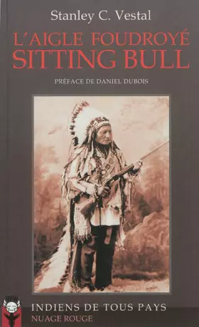 Couverture du produit · L'aigle foudroyé Sitting Bull