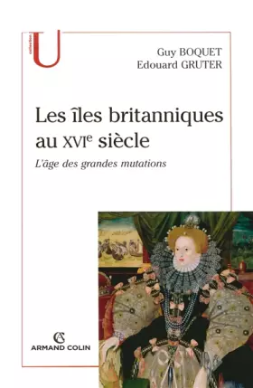 Couverture du produit · Les îles britanniques au XVIe siècle: L'âge des grandes mutations