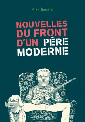 Couverture du produit · Nouvelles du front d'un père moderne