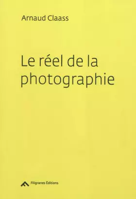Couverture du produit · Le réel de la photographie