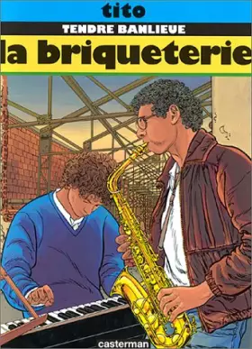 Couverture du produit · Tendre Banlieue, Tome 2 : La briqueterie