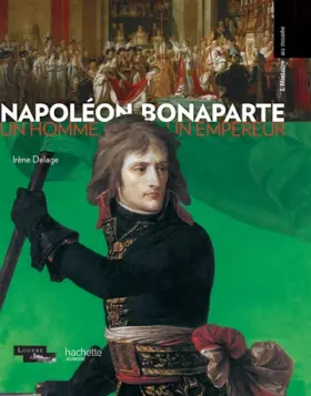 Couverture du produit · Napoléon Bonaparte : un homme, un empereur