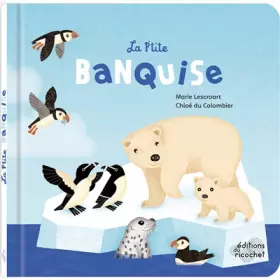 Couverture du produit · La p'tite banquise : Les animaux du froid