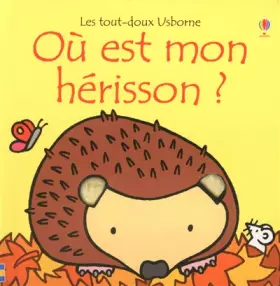 Couverture du produit · Où est mon hérisson ? - Les tout-doux Usborne