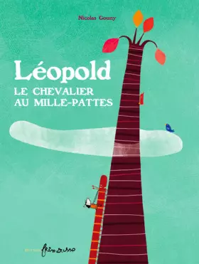 Couverture du produit · Léopold le chevalier au mille-pattes