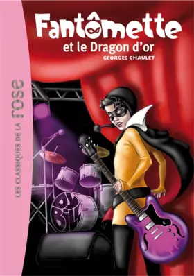 Couverture du produit · Fantômette 41 - Fantômette et le dragon d'or