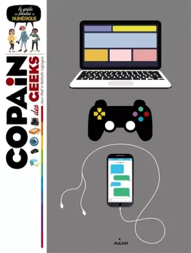 Couverture du produit · Copain des geeks: Le guide des fondus du numérique