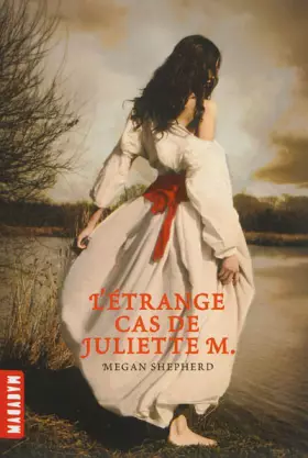 Couverture du produit · L'étrange cas de Juliette M. (ex : Madman's daughter T.1)