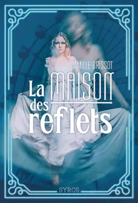 Couverture du produit · La maison des reflets