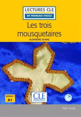 Couverture du produit · Les trois mousquetaires - Niveau 1/A1 - Lecture CLE en français facile - Livre + CD