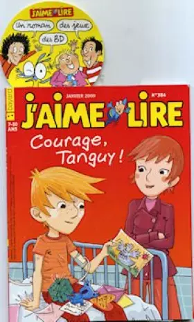 Couverture du produit · J'aime lire n° 384 - janvier 2009 - Courage, Tanguy !