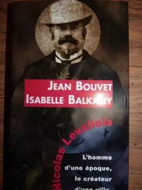 Couverture du produit · Nicolas Levallois : L'homme d'une époque, le créateur d'une ville