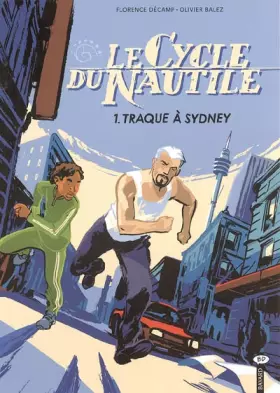 Couverture du produit · Le Cycle du Nautile, Tome 1 : Traque à Sydney