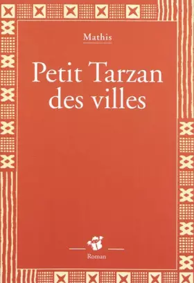 Couverture du produit · Petit tarzan des villes