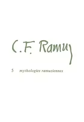 Couverture du produit · C.F. Ramuz: Tome 5, Mythologies ramuziennes