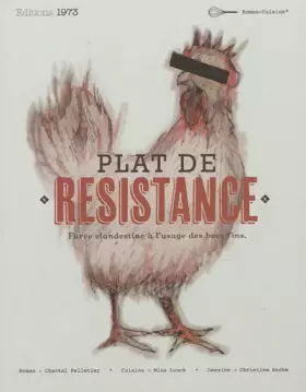 Couverture du produit · Plat de Resistance Farce Clandestine a l'Usage des Becs Fins