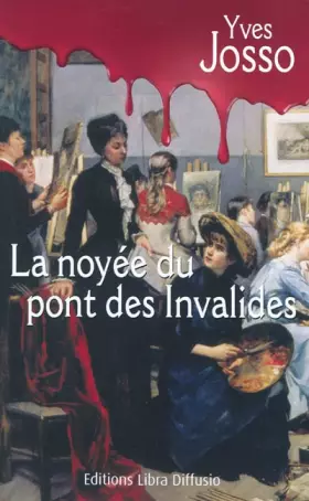 Couverture du produit · La noyée du pont des Invalides