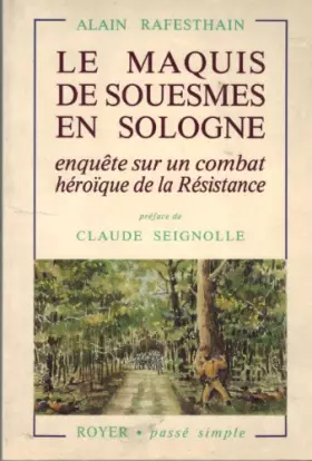 Couverture du produit · Le Maquis de Souesmes en Sologne : Enquête sur un combat héroïque de la Résistance