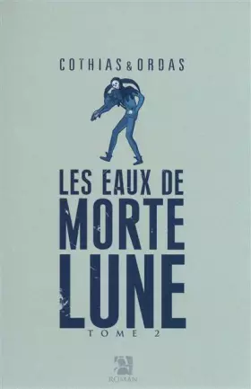 Couverture du produit · Les eaux de Mortelune tome 2