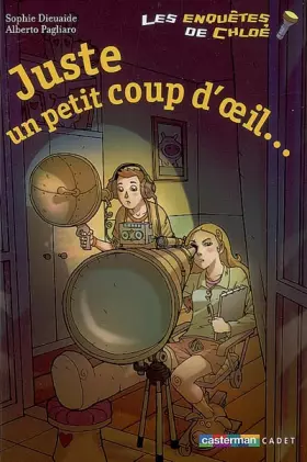 Couverture du produit · Les enquêtes de Chloé, Tome 5 : Juste un petit coup d'oeil...
