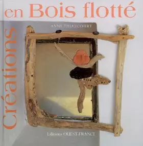 Couverture du produit · Créations en bois flotté