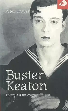 Couverture du produit · Buster Keaton - Portrait d'un corps comique