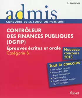 Couverture du produit · Concours Contrôleur des finances publiques - Écrit et oral - Catégorie B - Admis - Tout le concours - Nouveau concours 2013