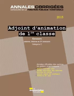 Couverture du produit · Adjoint d'animation de 1re classe 2015 - Concours externe, interne et 3e concours. Catégorie C