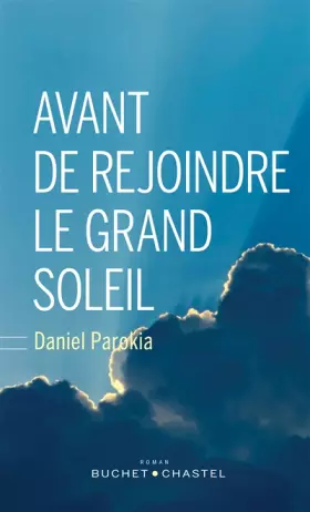 Couverture du produit · Avant de rejoindre le grand soleil