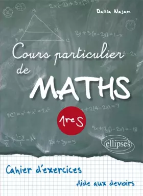 Couverture du produit · Cours Particulier de Maths 1re S Cahier d'Exercices Aide aux Devoirs