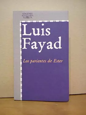 Couverture du produit · Los parientes de Ester (Literatura Alfaguara) (Spanish Edition)