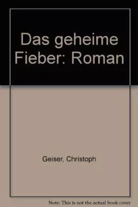Couverture du produit · Das geheime Fieber: Roman
