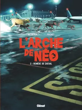 Couverture du produit · L'Arche de Néo - Tome 02: Remède de cheval