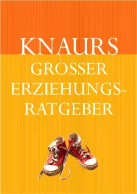 Couverture du produit · Knaurs Grosser Erziehungsratgeber