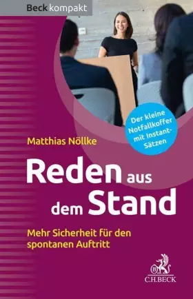 Couverture du produit · Reden aus dem Stand: Mehr Sicherheit für den spontanen Auftritt (Beck kompakt)