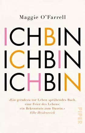 Couverture du produit · Ich bin, ich bin, ich bin: Siebzehn Berührungen mit dem Tod