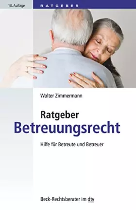 Couverture du produit · Ratgeber Betreuungsrecht: Hilfe für Betreute und Betreuer (Beck-Rechtsberater im dtv)