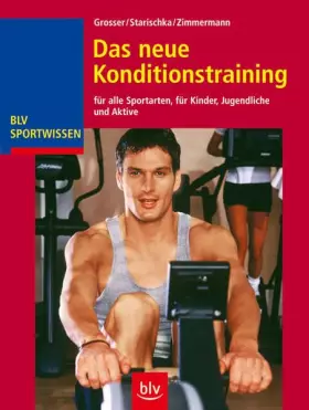 Couverture du produit · Das neue Konditionstraining: für alle Sportarten, für Kinder, Jugendliche und Aktive (BLV Sportwissen)