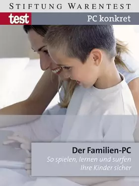Couverture du produit · PC konkret - Der Familien-PC: So spielen, lernen und surfen Ihre Kinder sicher
