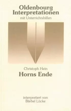Couverture du produit · Oldenbourg Interpretationen, Bd.72, Horns Ende