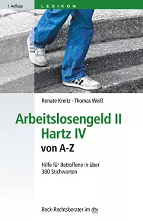 Couverture du produit · Arbeitslosengeld II · Hartz IV von A-Z: Hilfe für Betroffene in über 300 Stichworten (Beck-Rechtsberater im dtv)