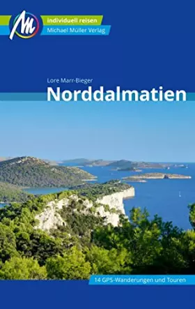 Couverture du produit · Norddalmatien Reiseführer Michael Müller Verlag: Individuell reisen mit vielen praktischen Tipps (MM-Reisen)