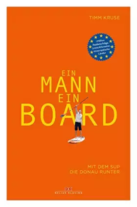 Couverture du produit · Ein Mann, ein Board: Mit dem SUP die Donau runter