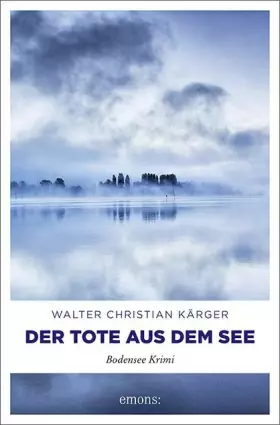 Couverture du produit · Der Tote aus dem See: Bodensee Krimi