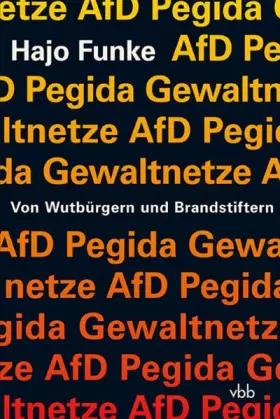 Couverture du produit · Von Wutbürgern und Brandstiftern: AfD - Pegida - Gewaltnetze