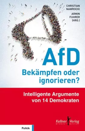 Couverture du produit · AfD – Bekämpfen oder ignorieren?: Intelligente Argumente von 14 Demokraten