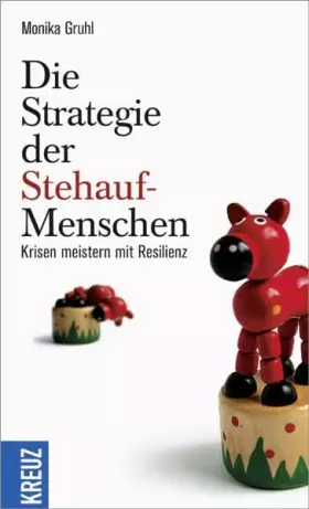 Couverture du produit · Die Strategie der Stehauf-Menschen: Krisen meistern mit Resilienz