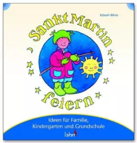 Couverture du produit · Mit Kindern Sankt Martin feiern: Ideen für Familie, Kindergarten und Grundschule